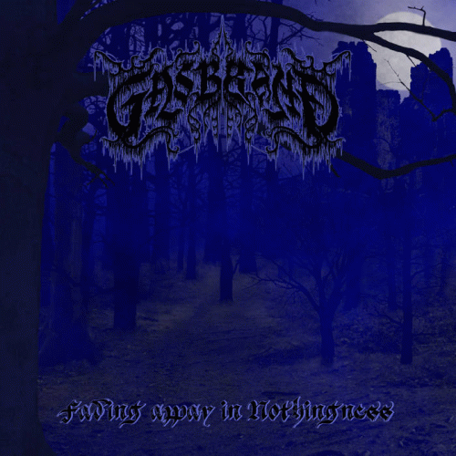 Gasbrand : Fading Away in Nothingness